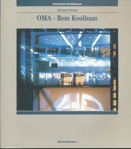 OMA - Rem Koolhaas pour une culture de la congestion