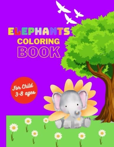 Elephants Coloring Books: For children 3-8 years old