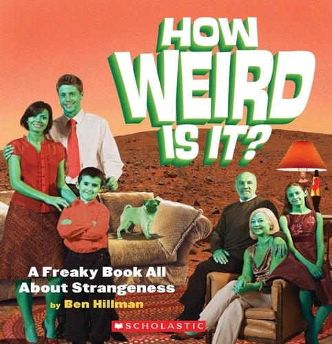 How Weird is It? A Freaky Book All about Strangeness