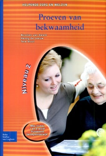 Proeven van bekwaamheid helpende zorg en welzijn Funderend beroepsonderwijs niveau 1&2