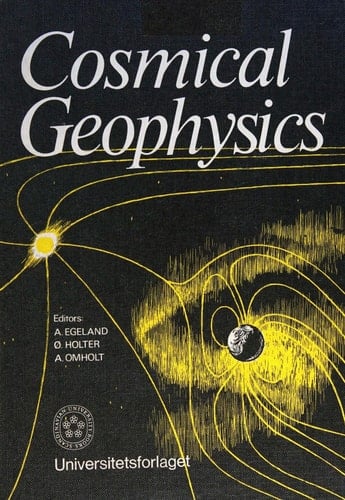 Cosmical geophysics (Scandinavian university books)