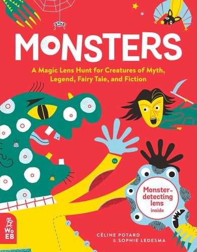 Monsters A Magic Lens Hunt for Creatures of Myth, Legend, Fairy Tale, and Fiction