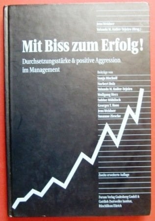 Mit Biss zum Erfolg! Durchsetzungsstärke und positive Aggression im Management