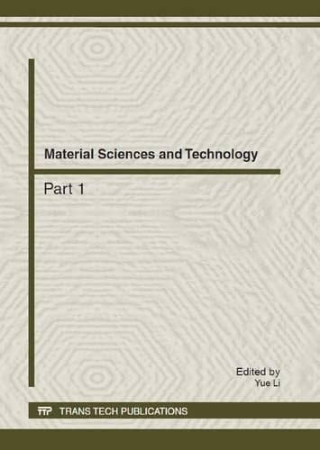 Material Sciences and Technology Selected, Peer Reviewed Papers from the 2012 Spring International Conference on Material Sciences and Technology (MST-S), May 27-30, 2012, Xi'an, China