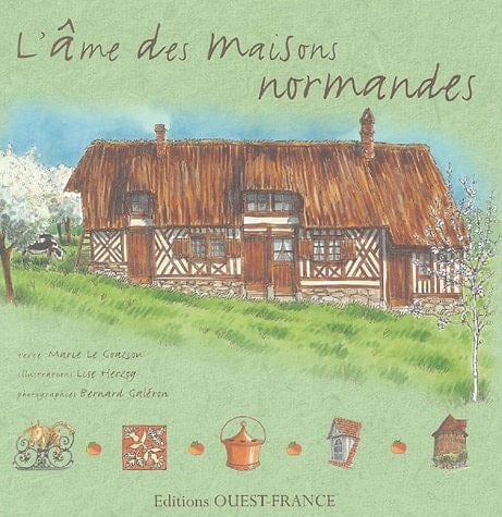 L'âme des maisons normandes