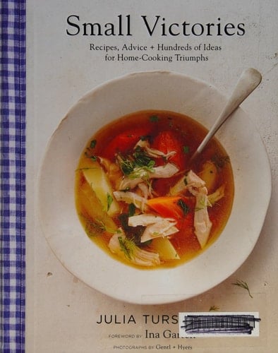 Small Victories: Recipes, Advice + Hundreds of Ideas for Home Cooking Triumphs (Best Simple Recipes, Simple Cookbook Ideas, Cooking Techniques Book)