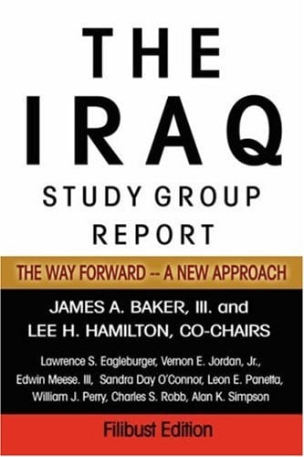 The Iraq Study Group Report The Way Forward--a New Approach