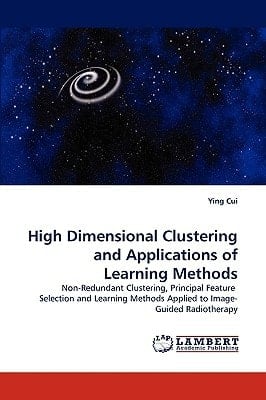 High Dimensional Clustering and Applications of Learning Methods