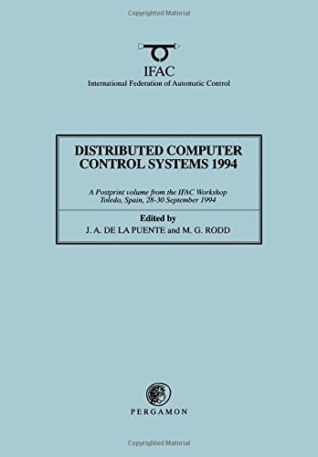 Distributed Computer Control Systems, 1994 (DCCS '94) IFAC Workshop, Toledo, Spain, 28-30 September 1994