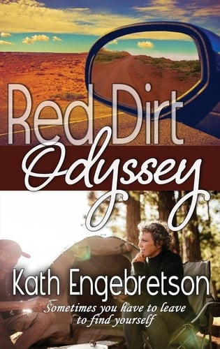 Red Dirt Odyssey Sometimes You Have to Leave to Find Yourself