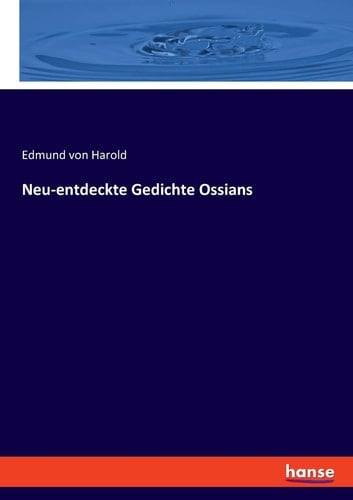 Neu-entdeckte Gedichte Ossians