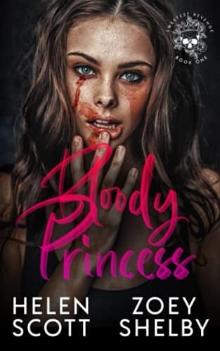 Bloody Princess: A Dark Enemies to Lovers College Romance (Sweetest Revenge)