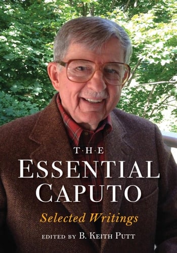 The Essential Caputo Selected Writings