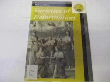 Varieties of Reformation (New Appreciations in History)