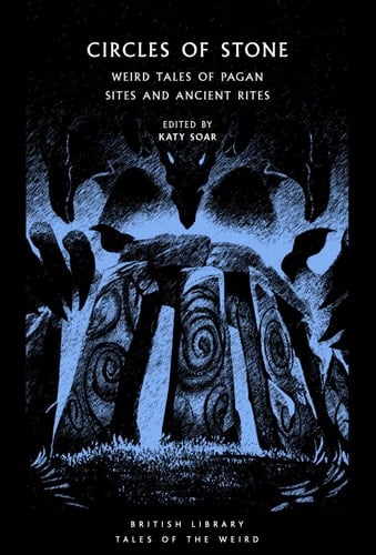 Circles of Stone Weird Tales of Pagan Sites and Ancient Rites