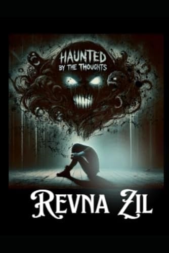 Haunted by the Thoughts