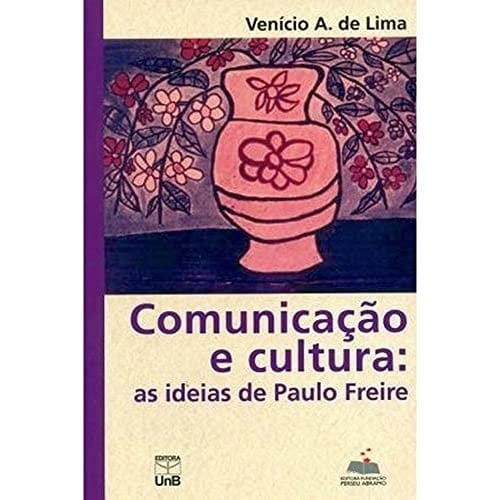 Comunicação e cultura as ideias de Paulo Freire