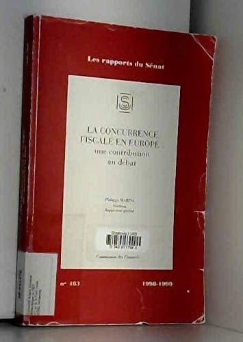 Rapport d'information fait au nom de la commission des finances, du contrôle budgétaire et des comptes économiques de la Nation sur la concurrence fiscale en Europe