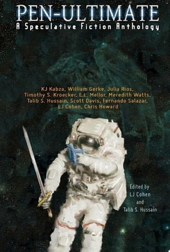 Pen-Ultimate: A Speculative Fiction Anthology