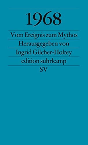 1968 vom Ereignis zum Mythos