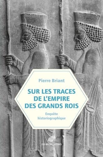Sur les traces de l'Empire des grands rois (enquête historiographique 1931-2023)