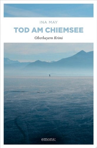 Tod am Chiemsee Oberbayern Krimi