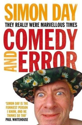 Comedy and Error They Really Were Marvellous Times