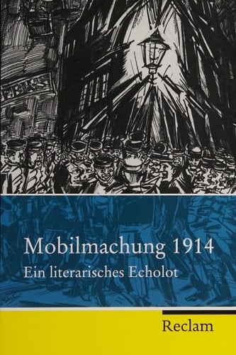 Mobilmachung 1914 ein literarisches Echolot