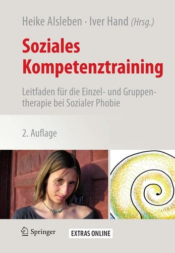 Soziales Kompetenztraining Leitfaden für die Einzel- und Gruppentherapie bei Sozialer Phobie