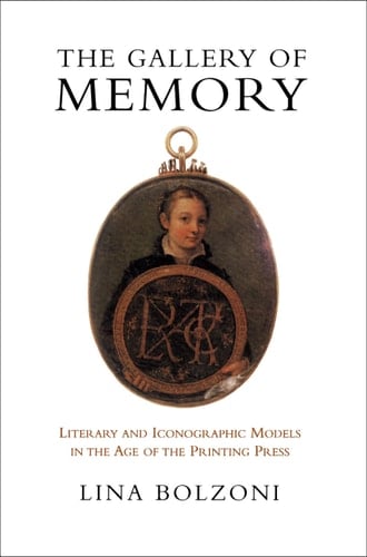 The Gallery of Memory Literary and Iconographic Models in the Age of the Printing Press