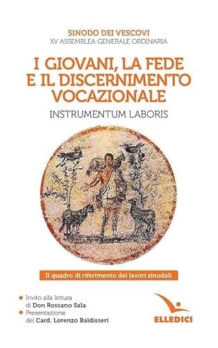 I giovani, la fede e il discernimento vocazionale. Instrumentum laboris. Il quadro di riferimento dei lavori sinodali