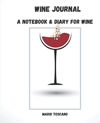 Wine Journal: A Notebook & Diary for Wine, Italian Journal Tasting