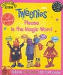 Tweenies: Please Is the Magic Word