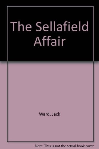 The Sellafield Affair