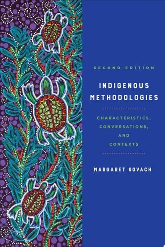 Indigenous Methodologies Characteristics, Conversations, and Contexts, Second Edition