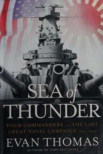 Sea of Thunder Four Commanders and the Last Great Naval Campaign, 1941-1945