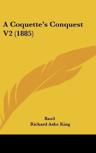A Coquette's Conquest V2 (1885)
