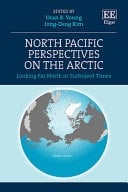 North Pacific Perspectives on the Arctic Looking Far North in Turbulent Times