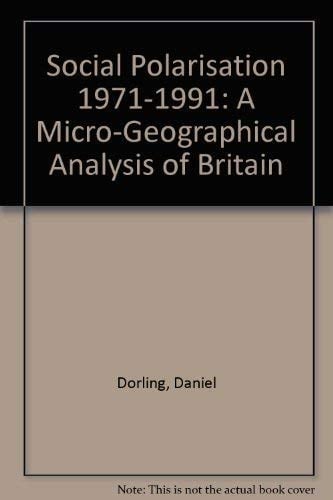 Social Polarisation 1971 - 1991: A Micro-Geographical Analysis of Britain