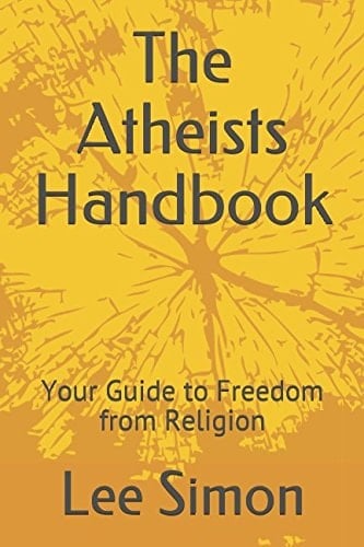 The Atheists Handbook Your Guide to Freedom from Religion