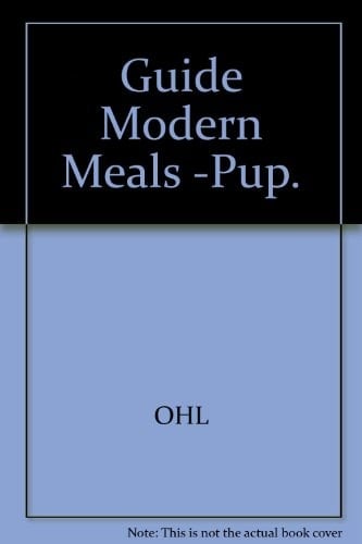 Guide to Modern Meals