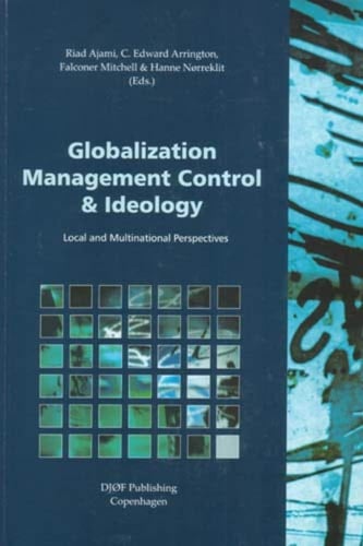 Globalization, Management Control and Ideology Local and Multinational Perspectives