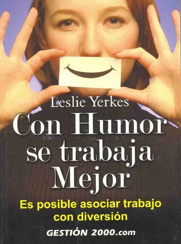 Con Humor Se Trabaja Mejor