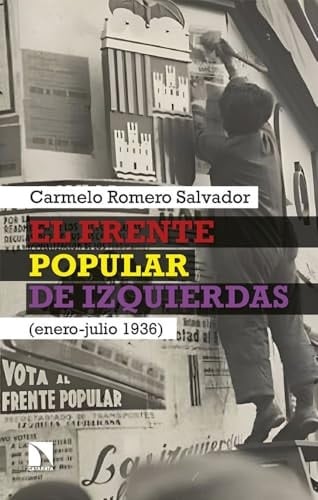El Frente Popular De Izquierdas: (enero-julio 1936)