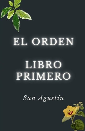 El orden. Libro primero.