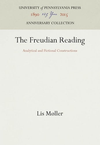 The Freudian Reading Analytical and Fictional Constructions