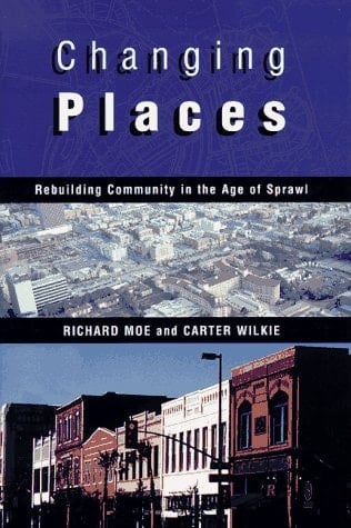 Changing Places Rebuilding Community in the Age of Sprawl