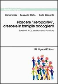 Nascere sieropositivi, crescere in famiglie accoglienti bambini, AIDS, affidamento familiare
