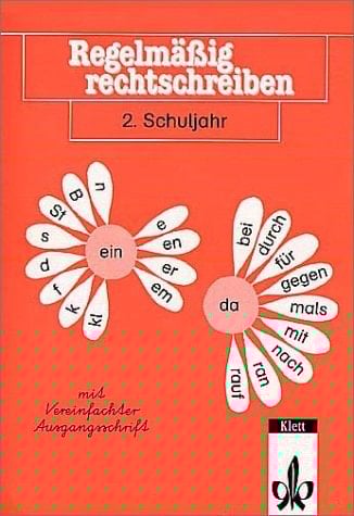 Regelmäßig rechtschreiben Mit vereinfachter Ausgangsschrift. Reformierte Rechtschreibung. .... .... Schuljahr 2. Arbeitsh