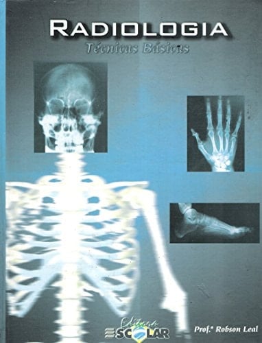 livro radiologia tecnicas basicas leal robson Ed. 2004